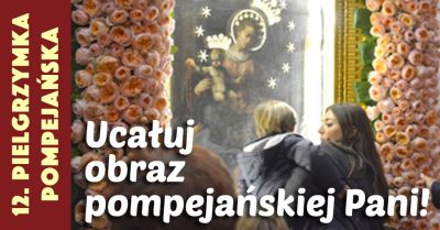 XII. PIELGRZYMKA POMPEJAŃSKA – 11-18 LISTOPADA 2018 R.